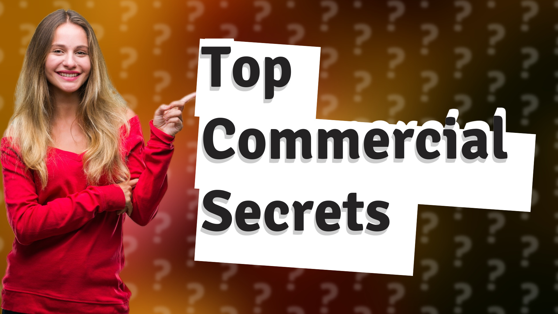 Top Commercial Secrets