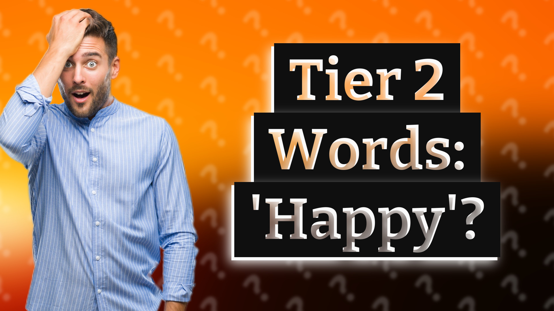 Tier 2 Words: 'Happy'?