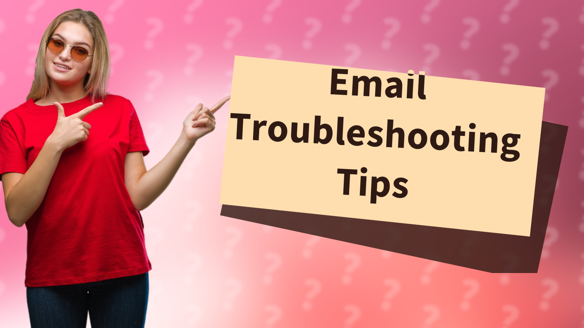 Email Troubleshooting Tips