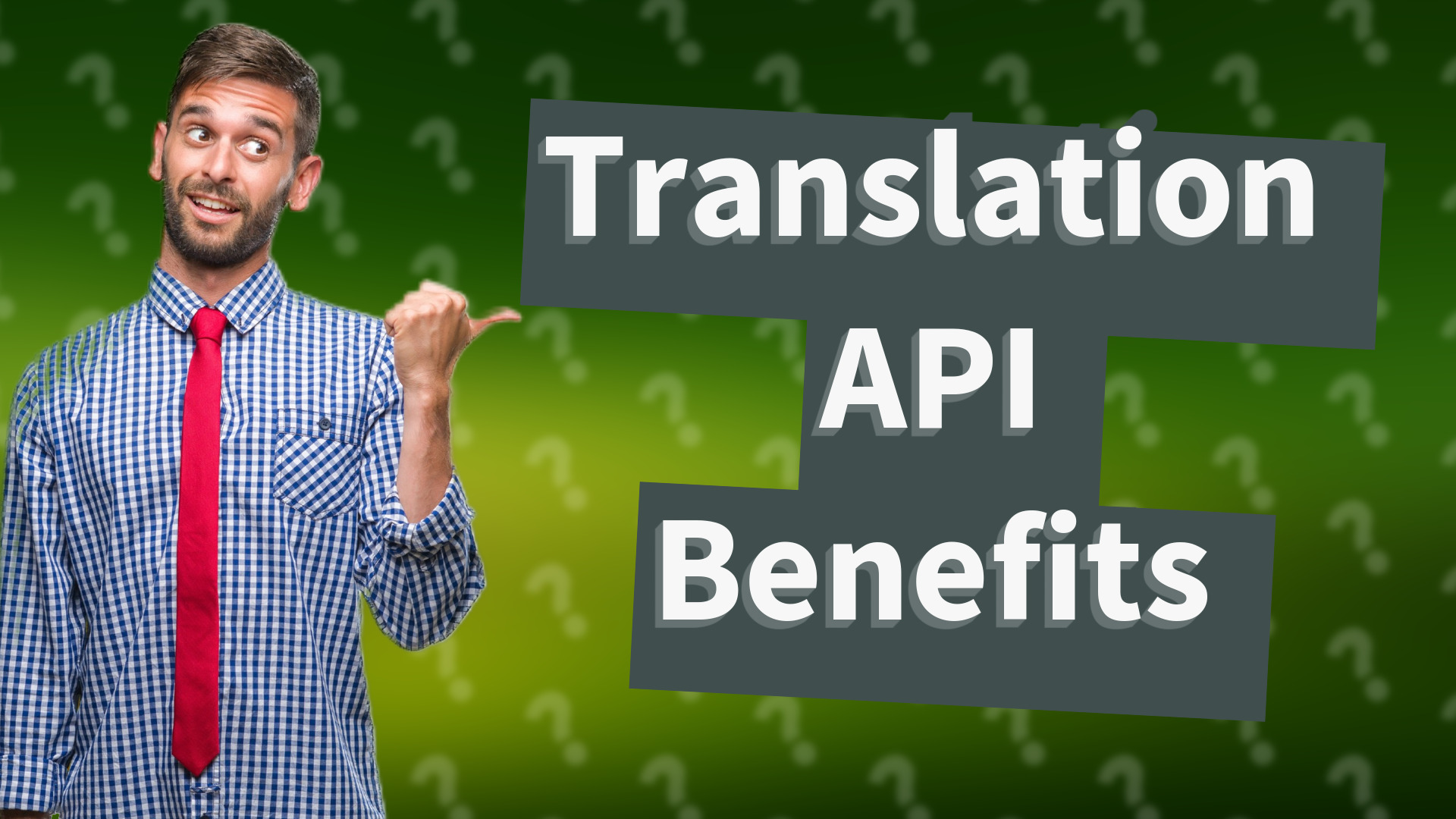 Translation API Benefits