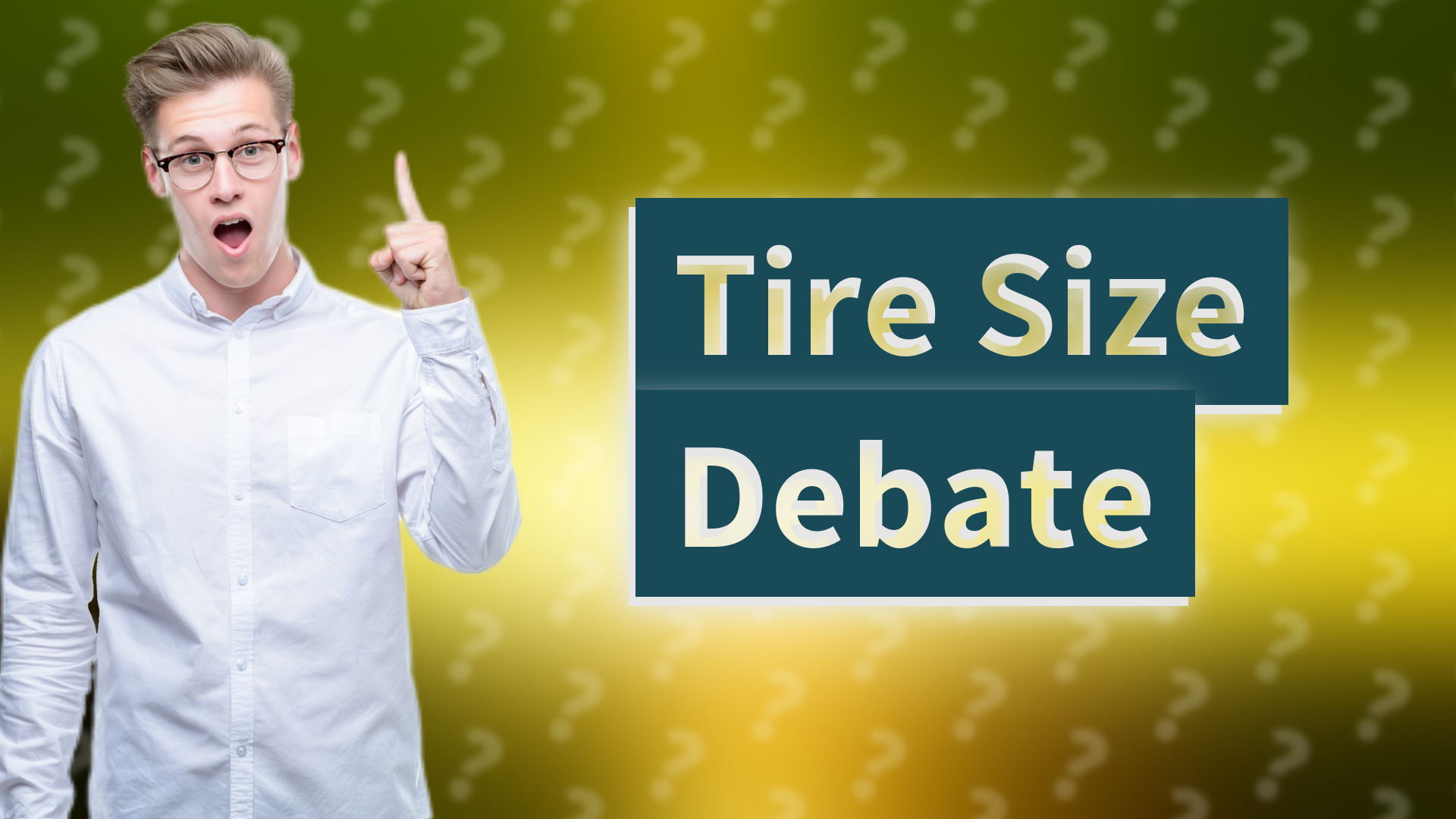 Tire Size Debate