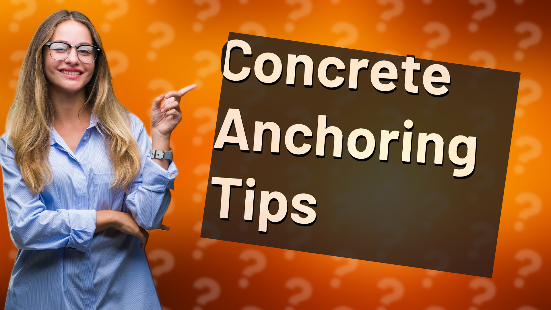 Concrete Anchoring Tips