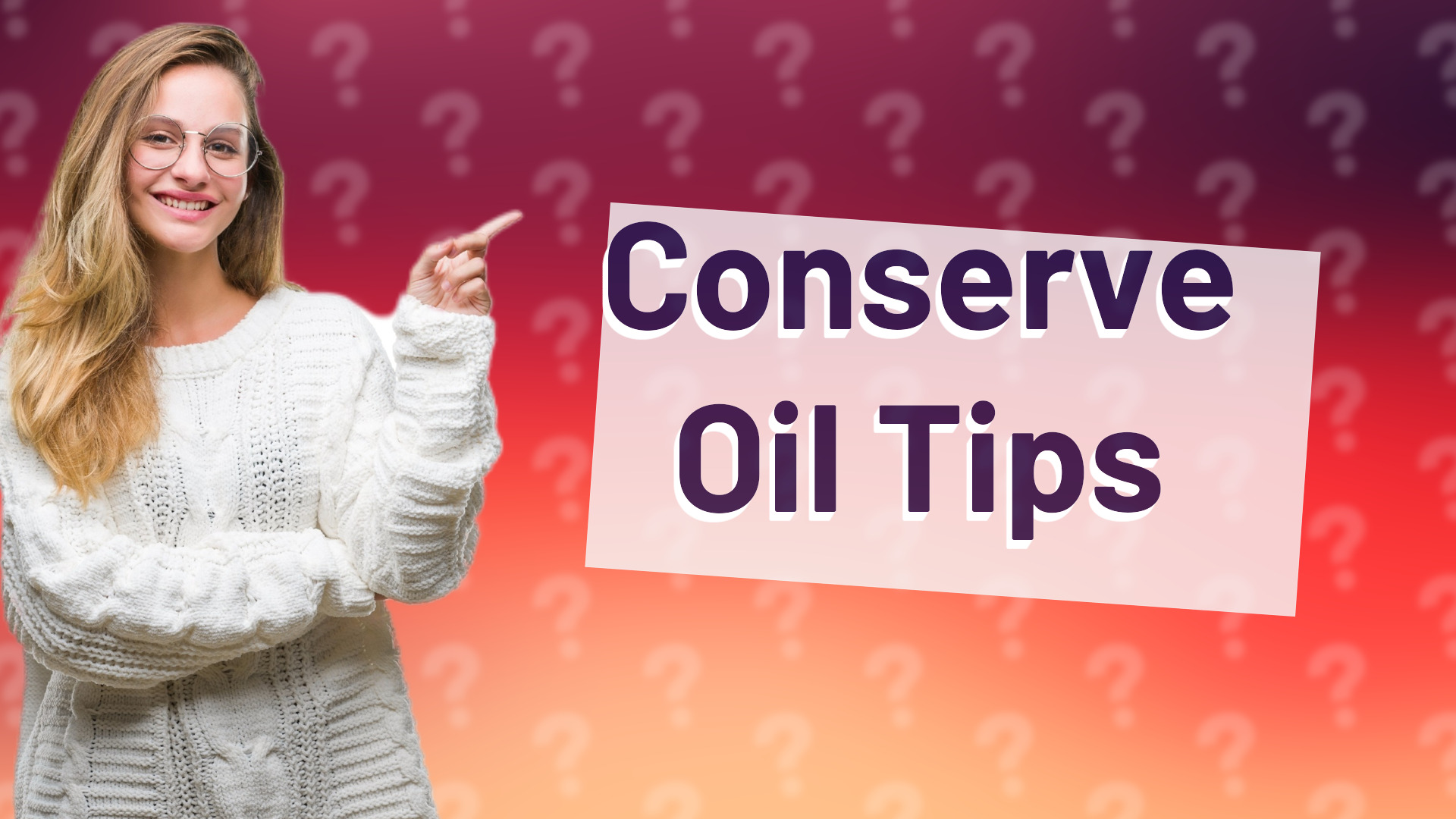 Conserve Oil Tips