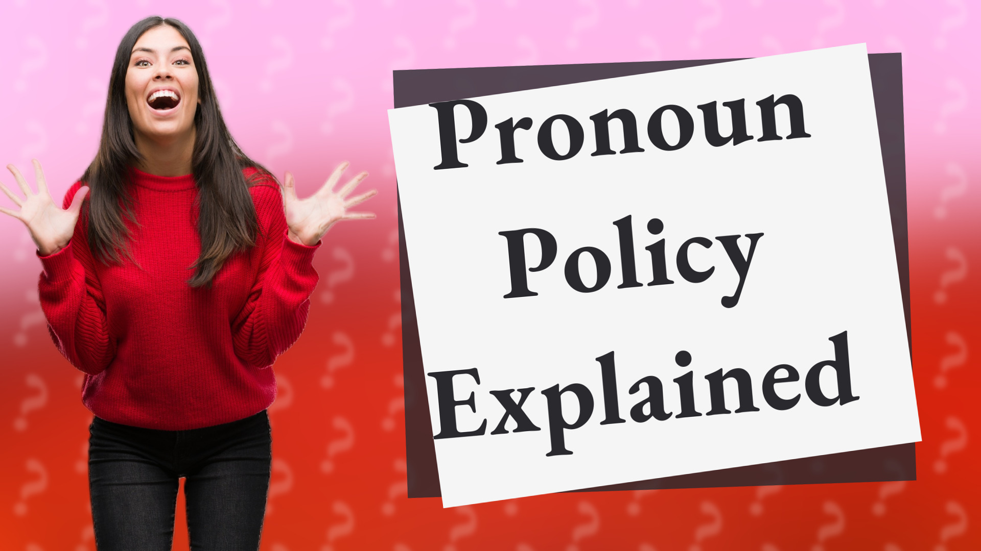 Pronoun Policy Explained