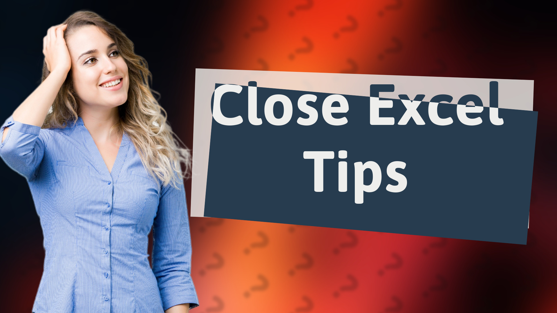 Close Excel Tips