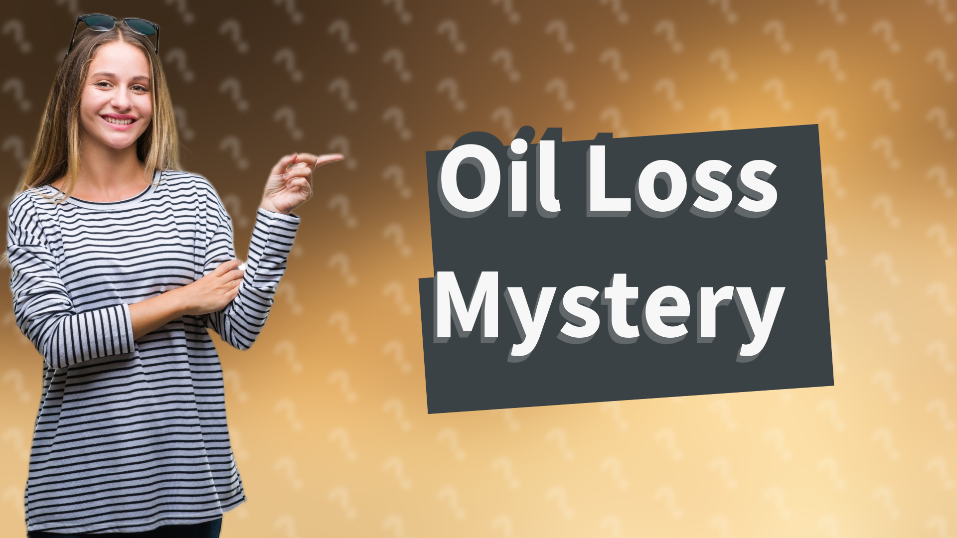 Oil Loss Mystery