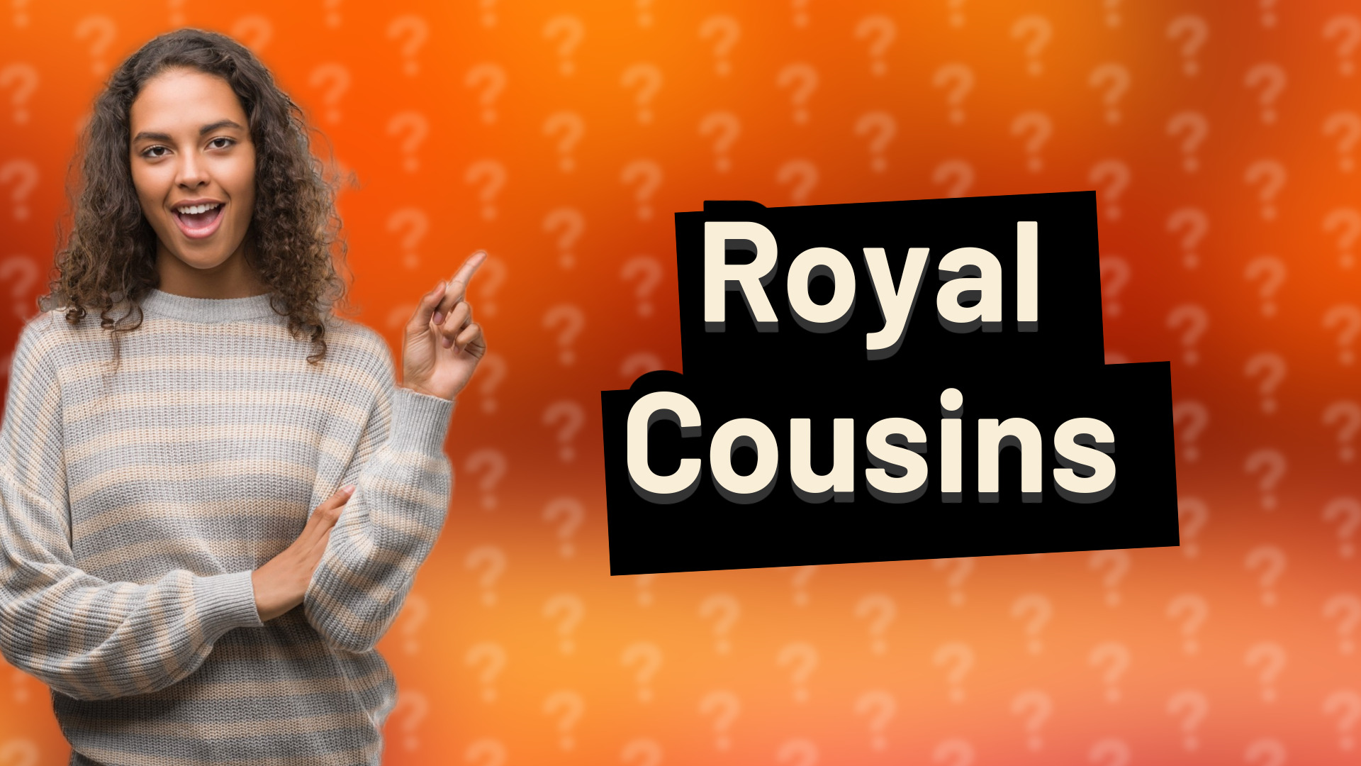 Royal Cousins