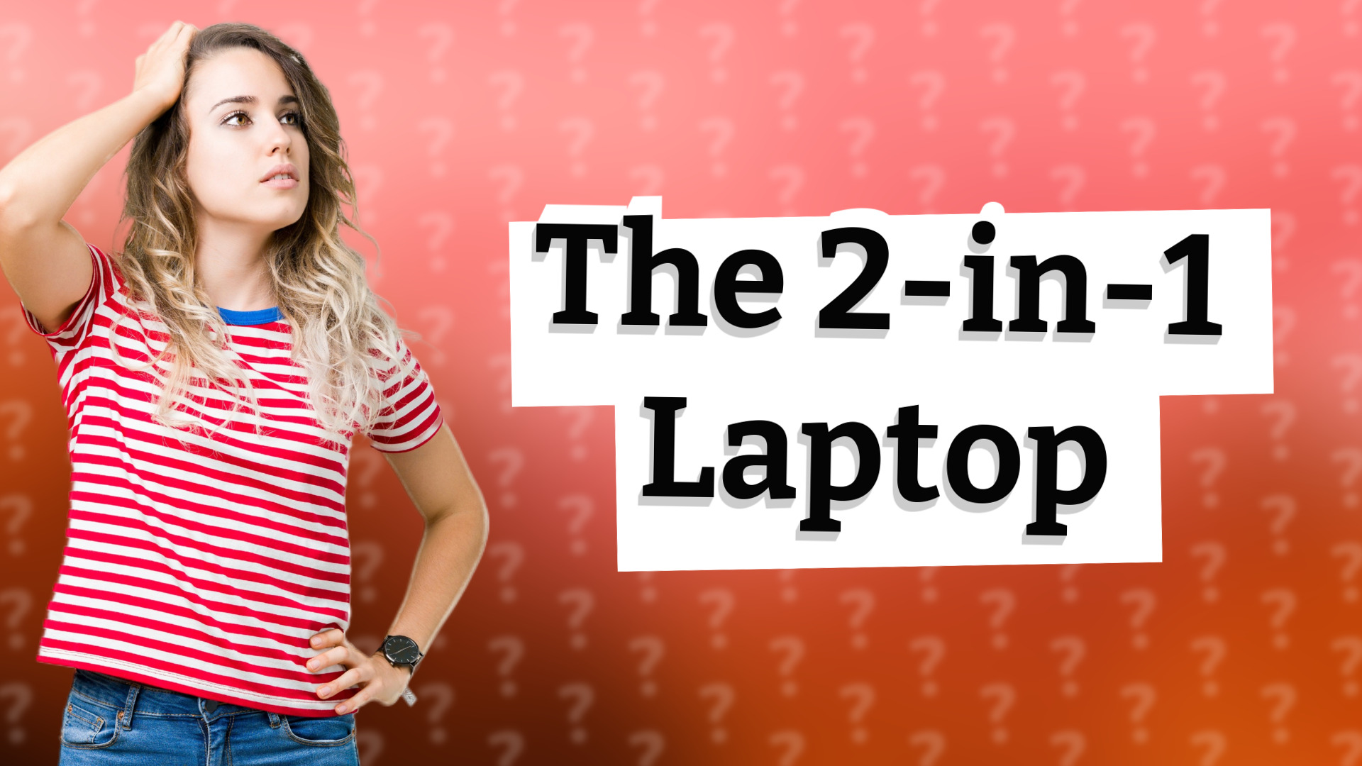 The 2-in-1 Laptop