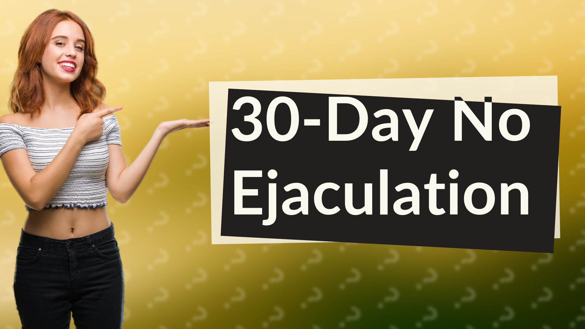 30-Day No Ejaculation