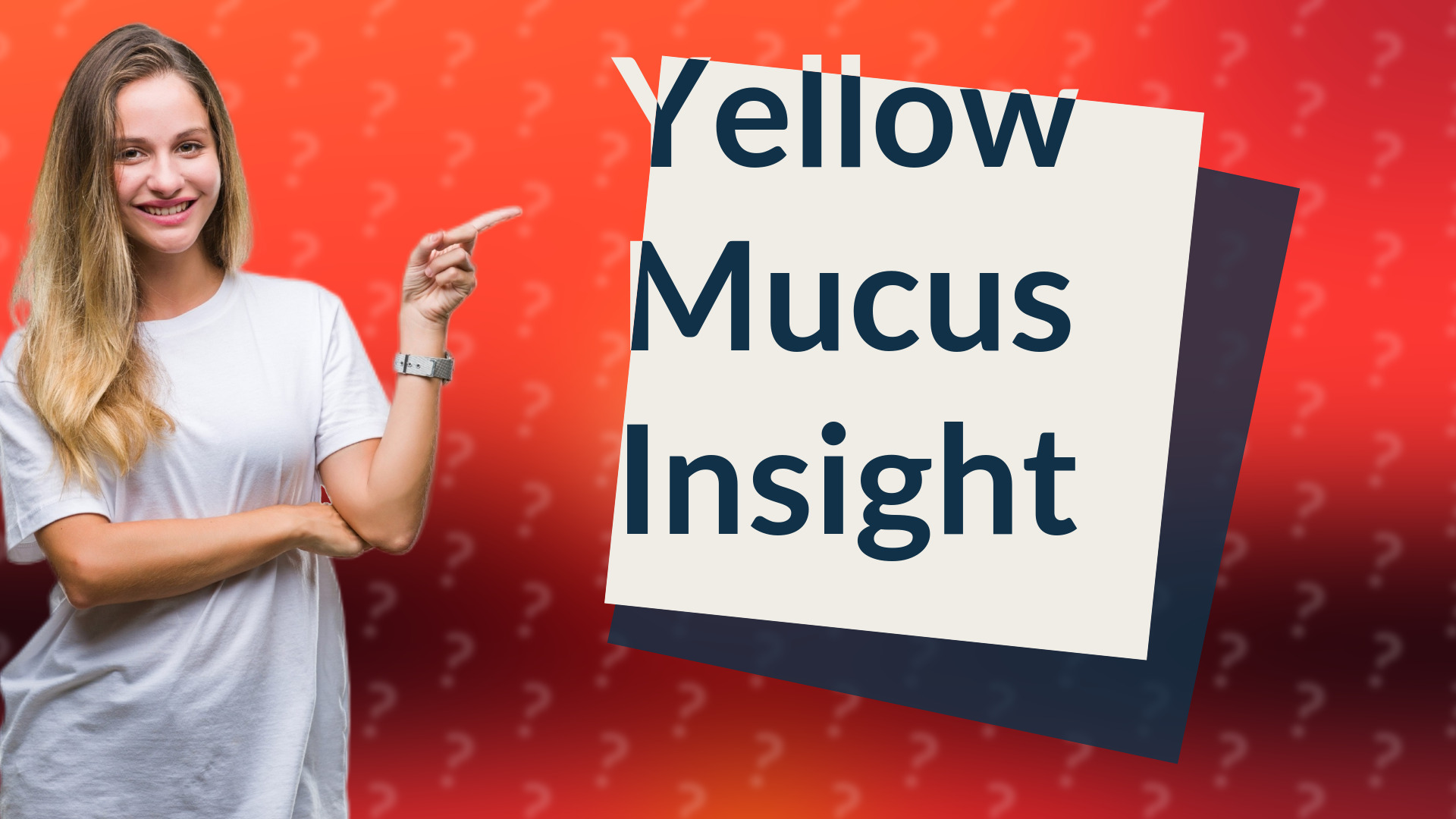Yellow Mucus Insight