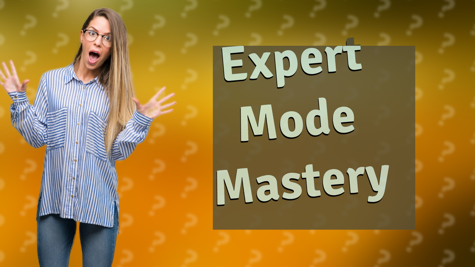 Expert Mode Mastery