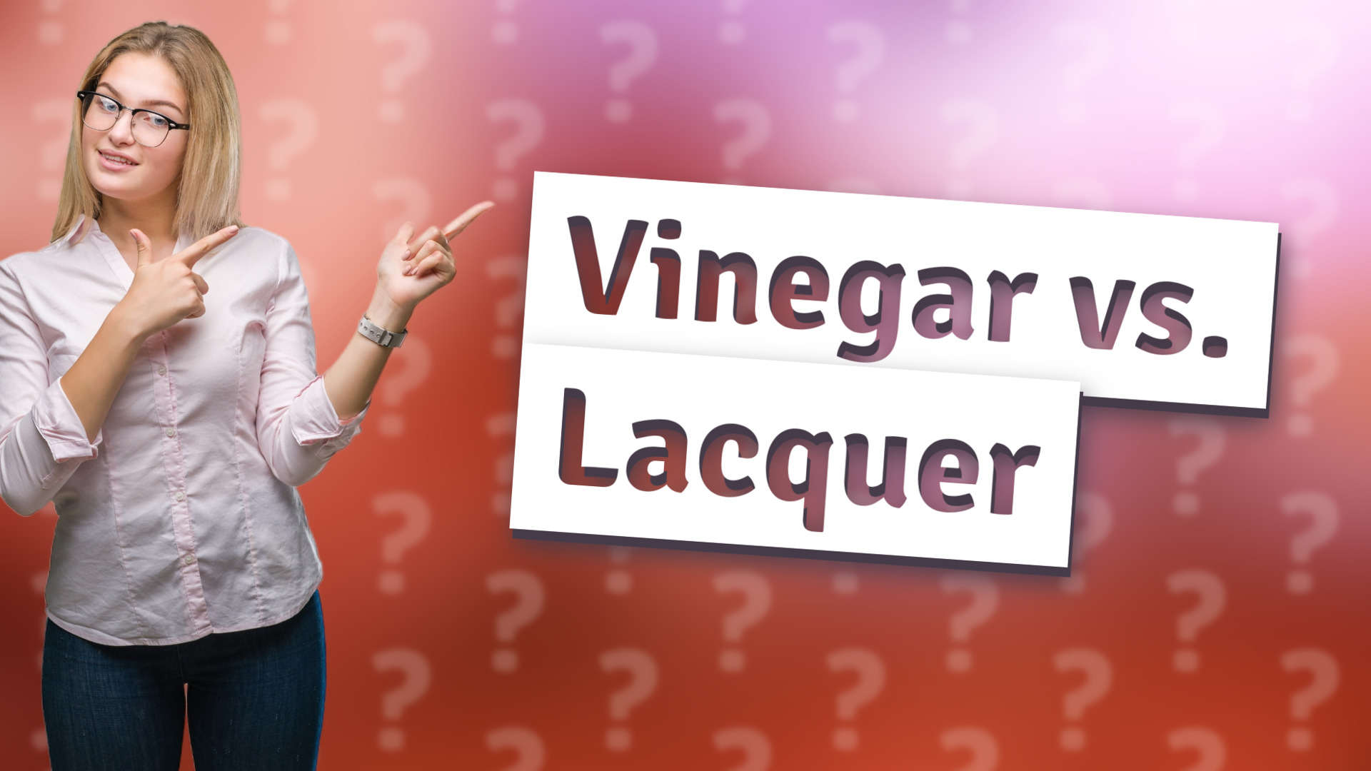 Vinegar vs. Lacquer