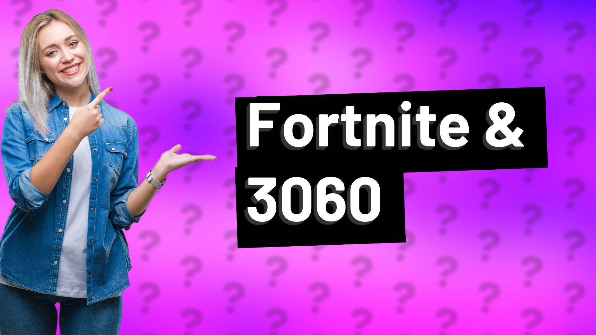 Fortnite & 3060