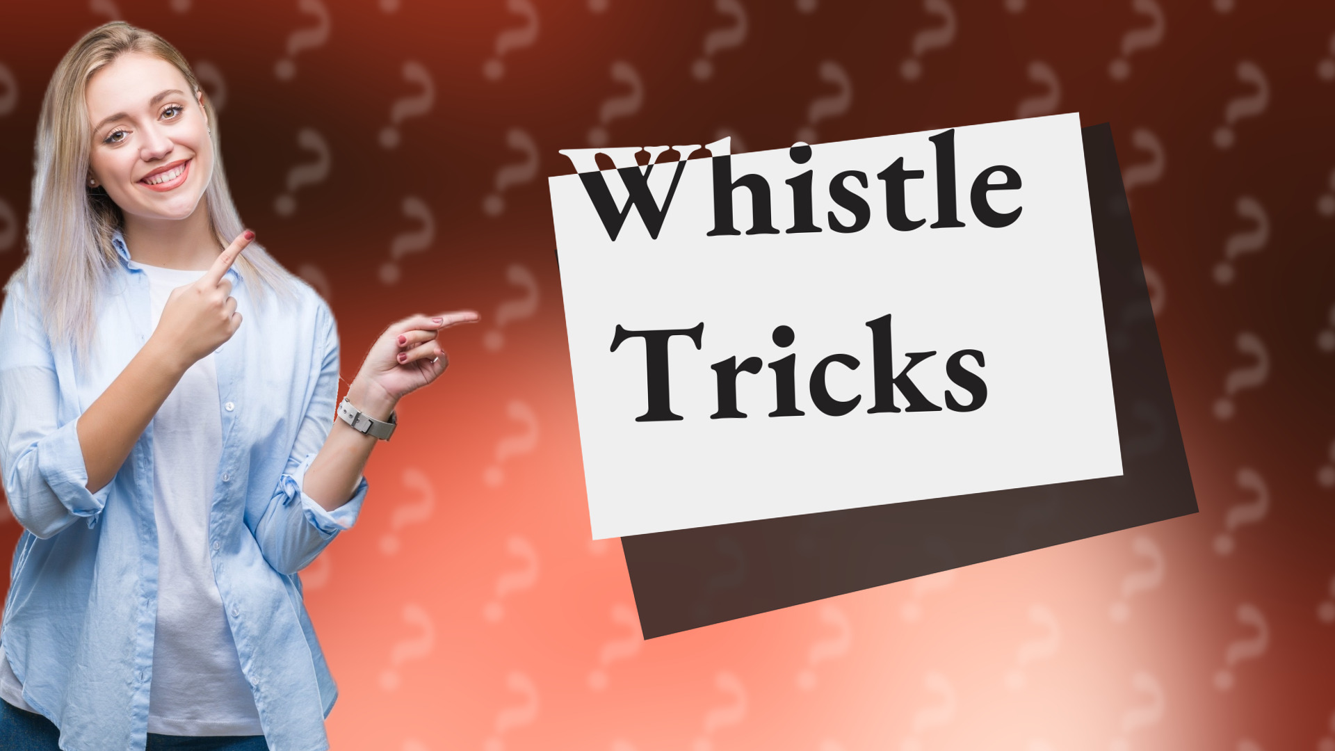 Whistle Tricks