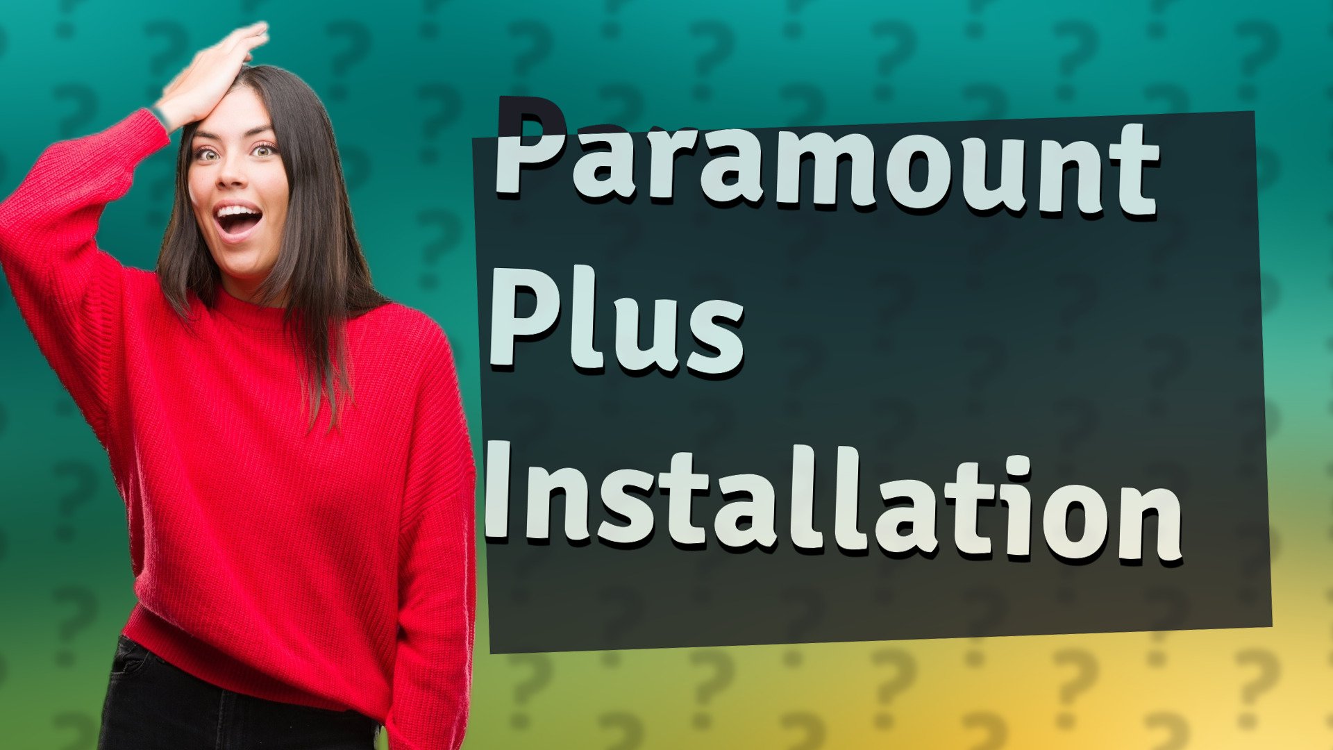 Paramount Plus Installation