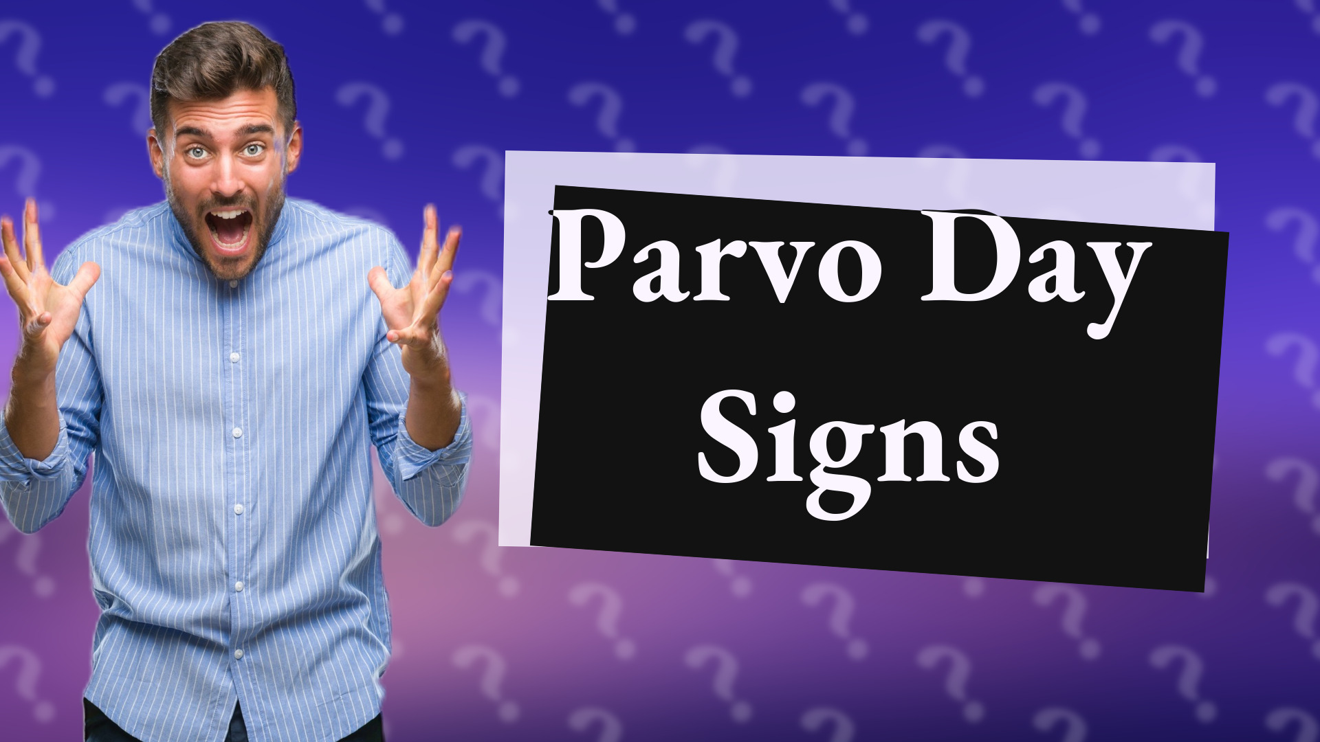 Parvo Day Signs