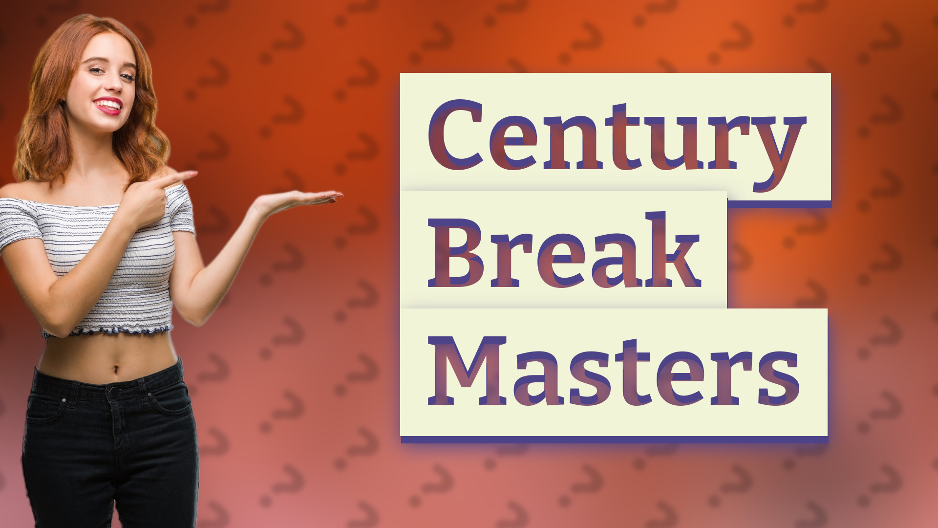 Century Break Masters