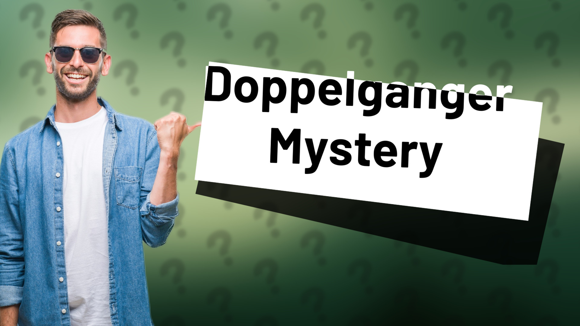 Doppelganger Mystery