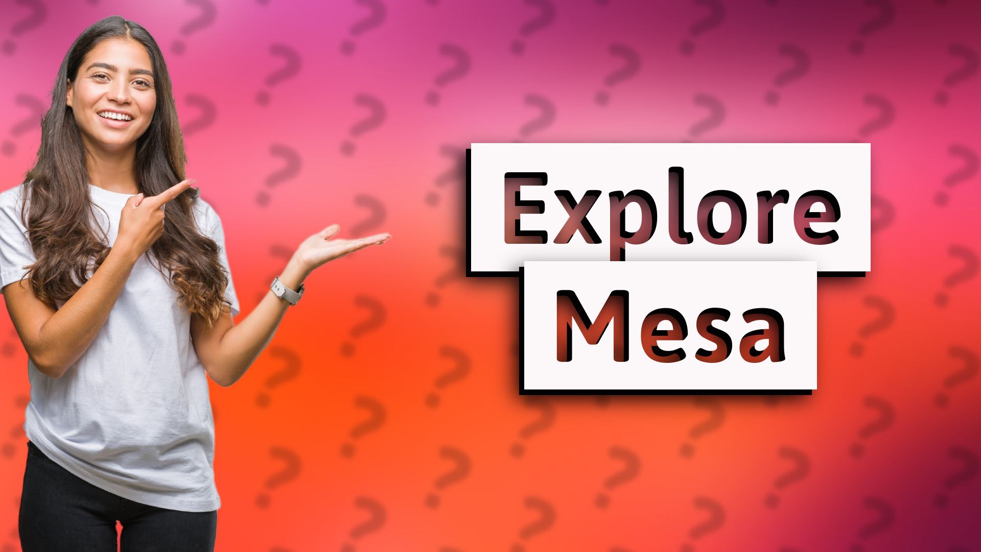 Explore Mesa