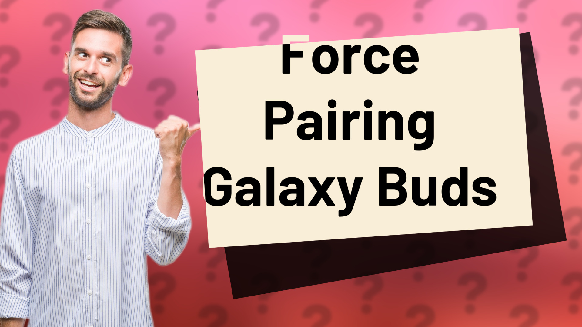 Force Pairing Galaxy Buds