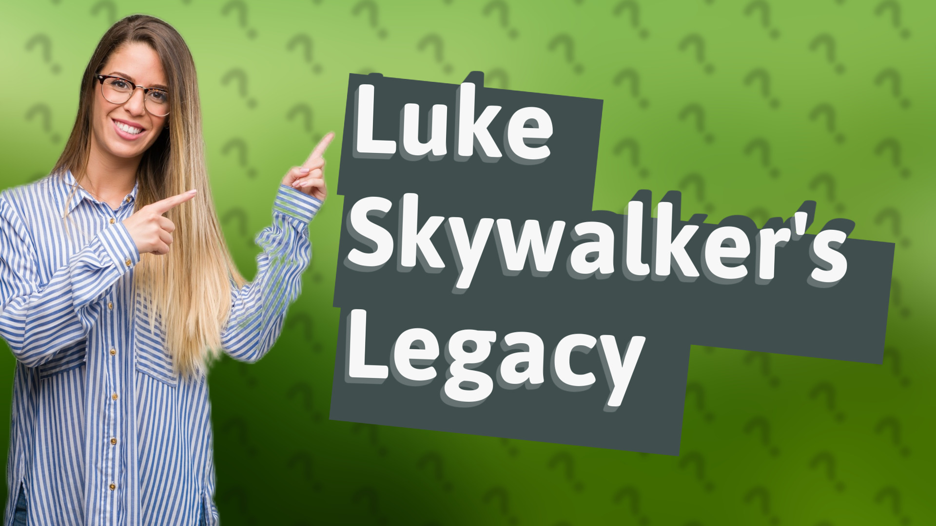Luke Skywalker's Legacy