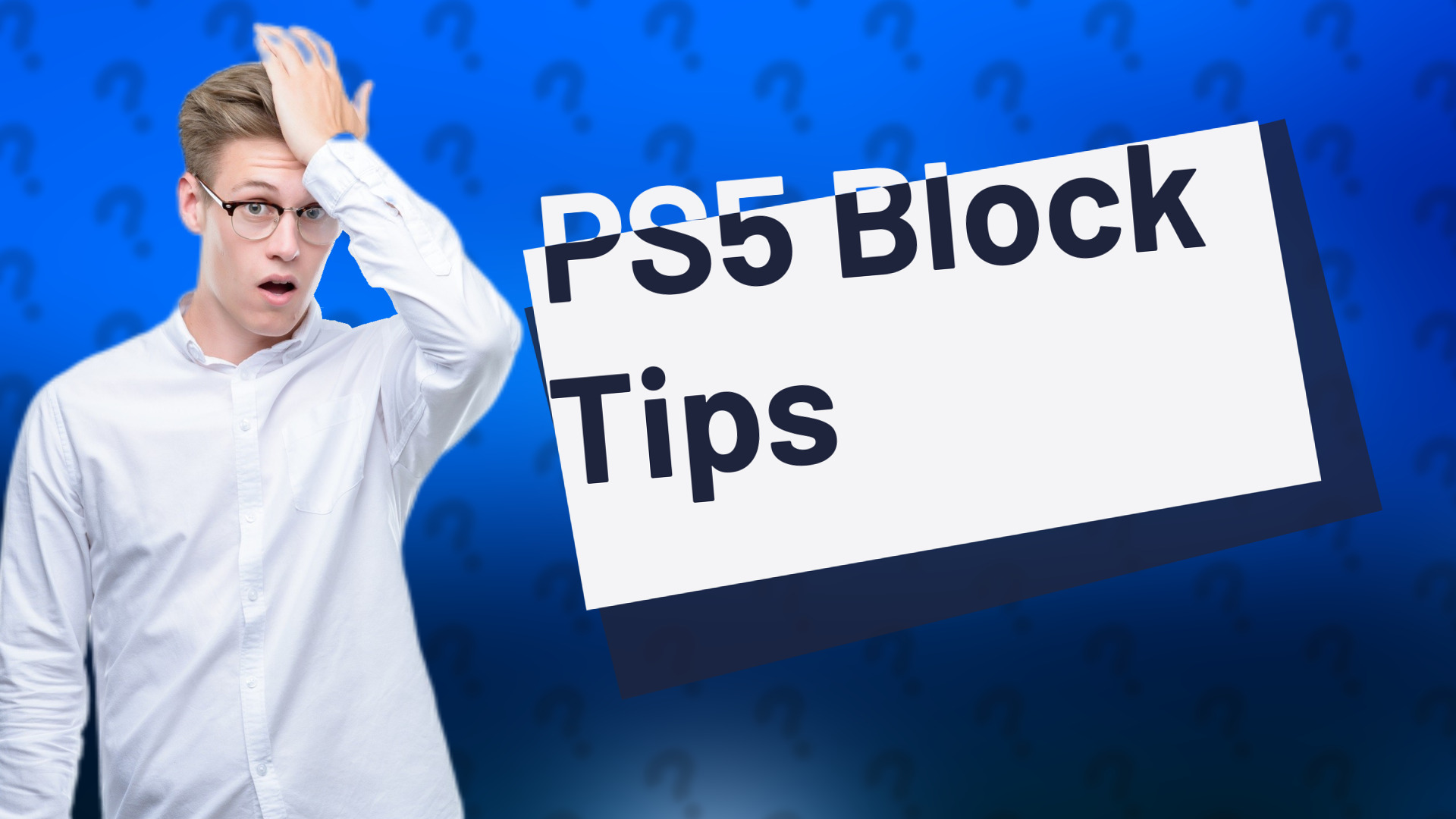 PS5 Block Tips