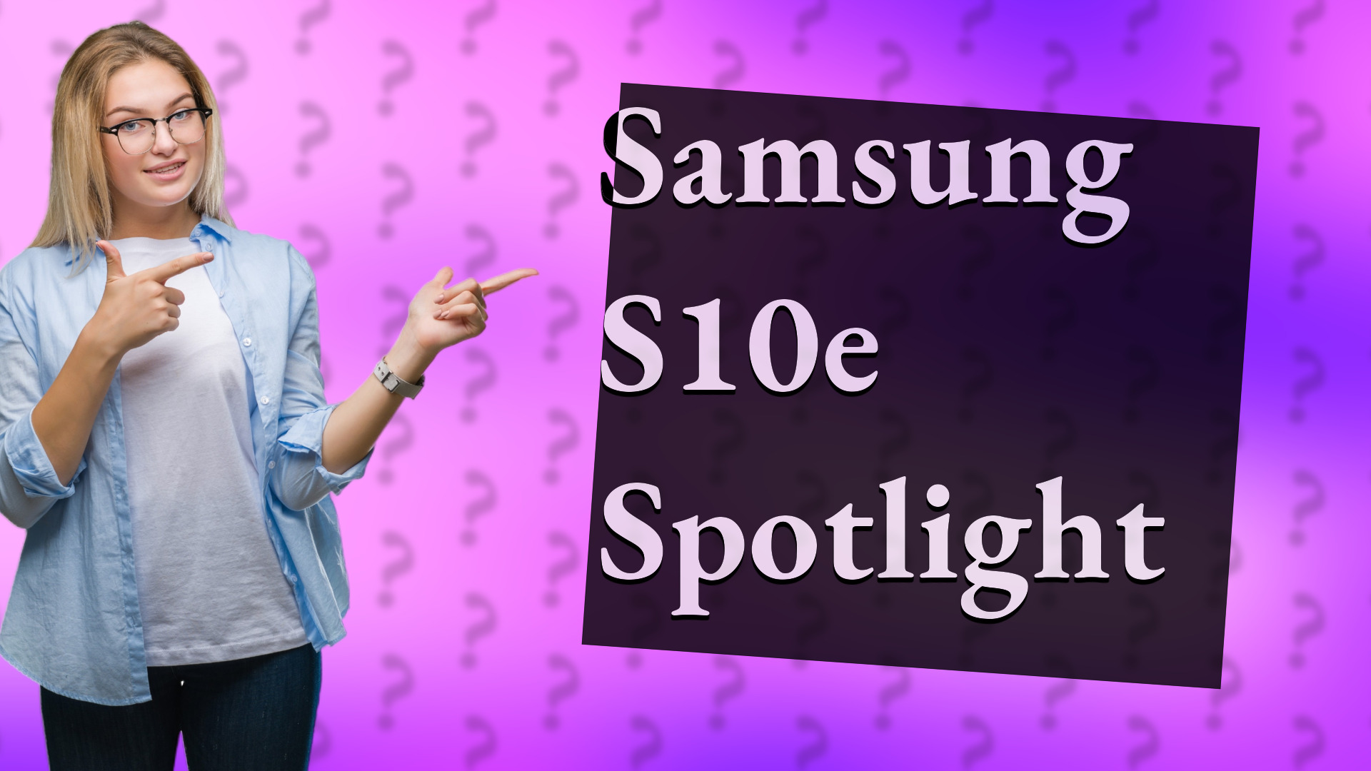Samsung S10e Spotlight