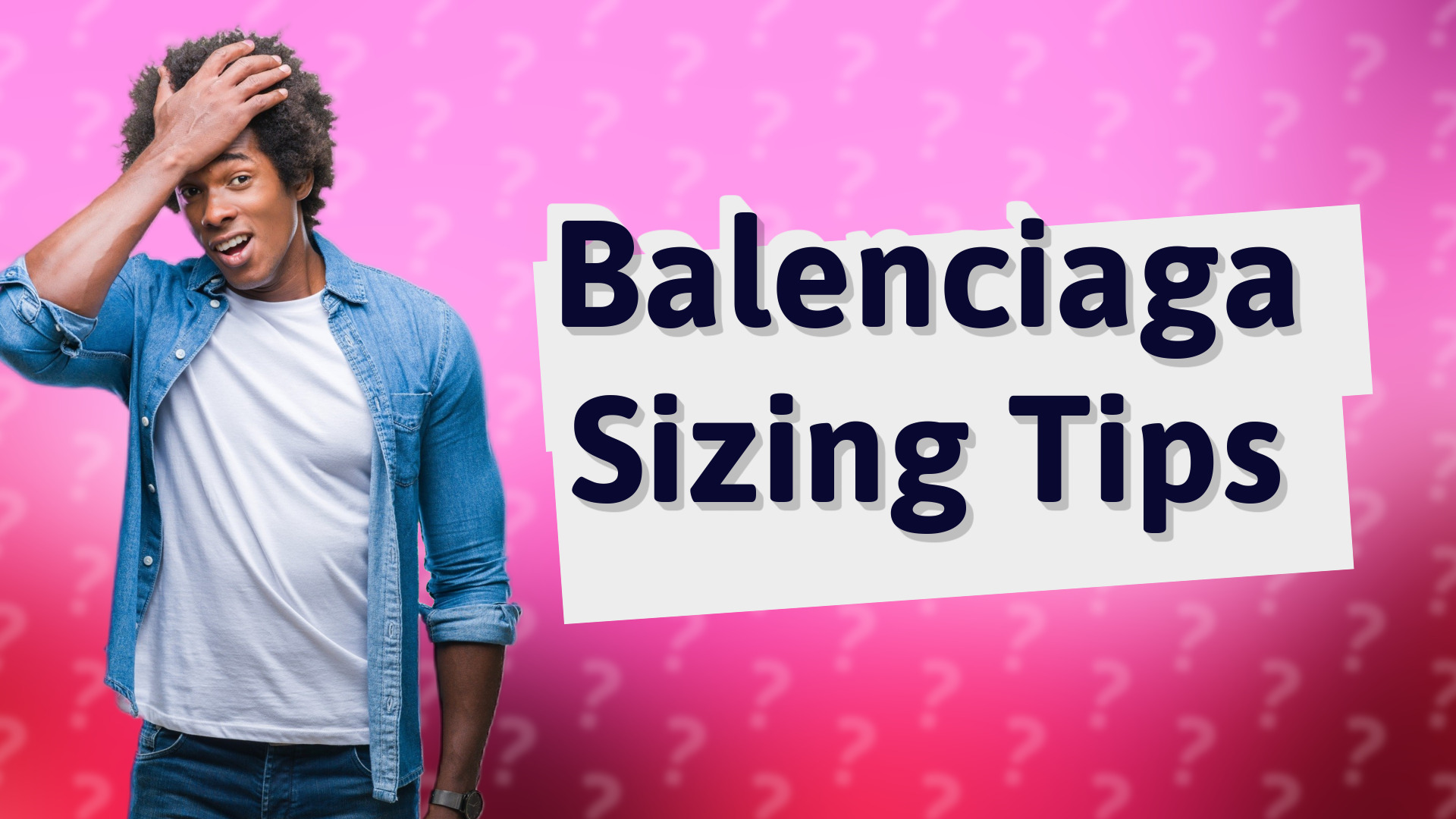 Balenciaga Sizing Tips