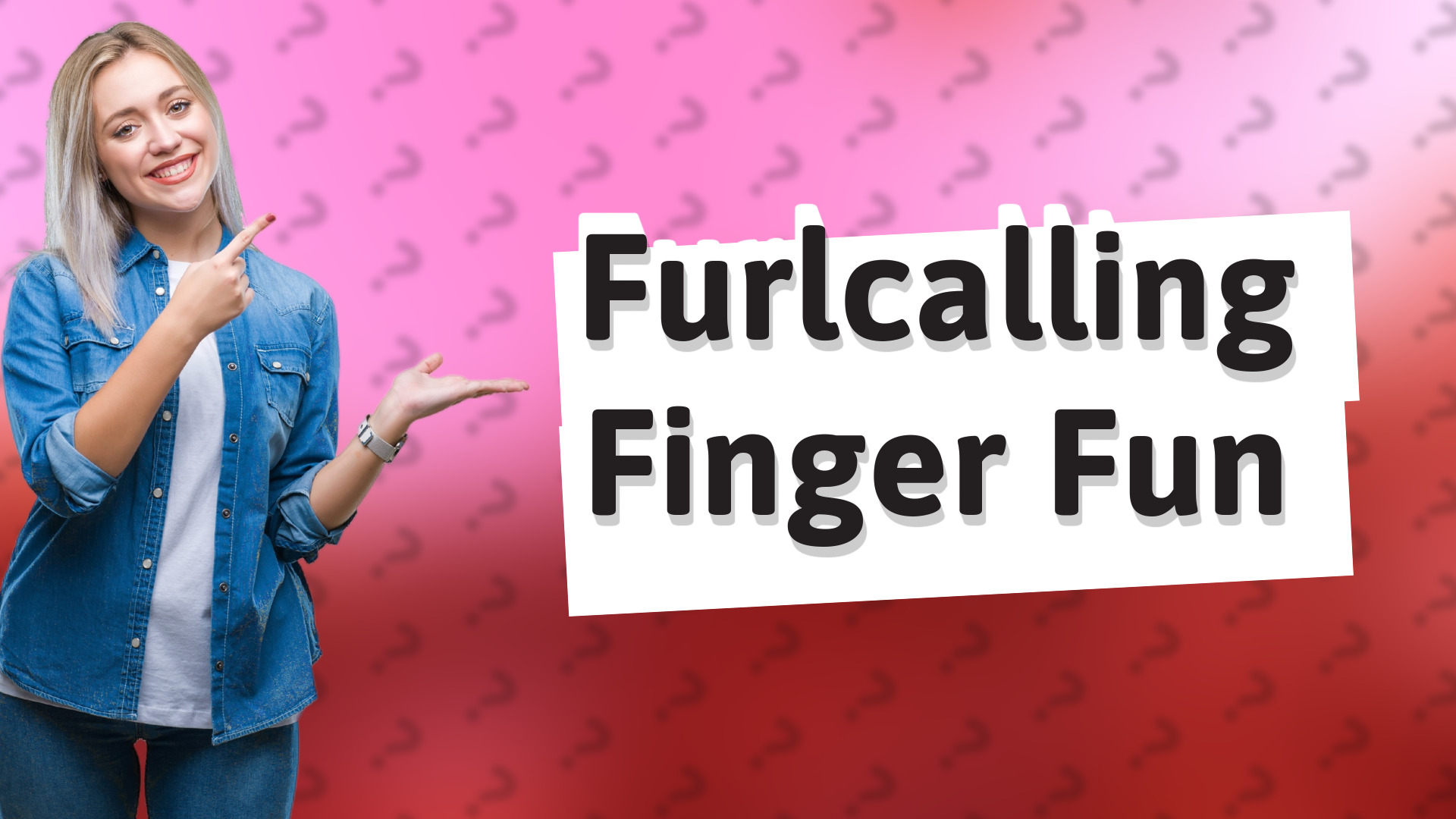 Furlcalling Finger Fun