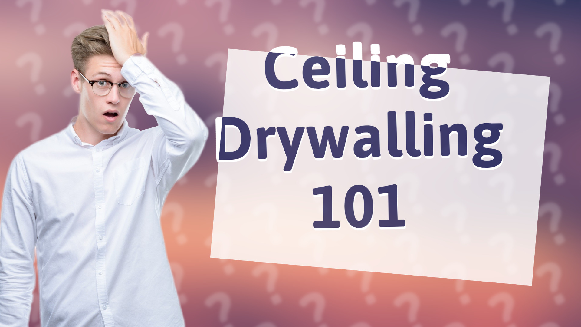 Ceiling Drywalling 101