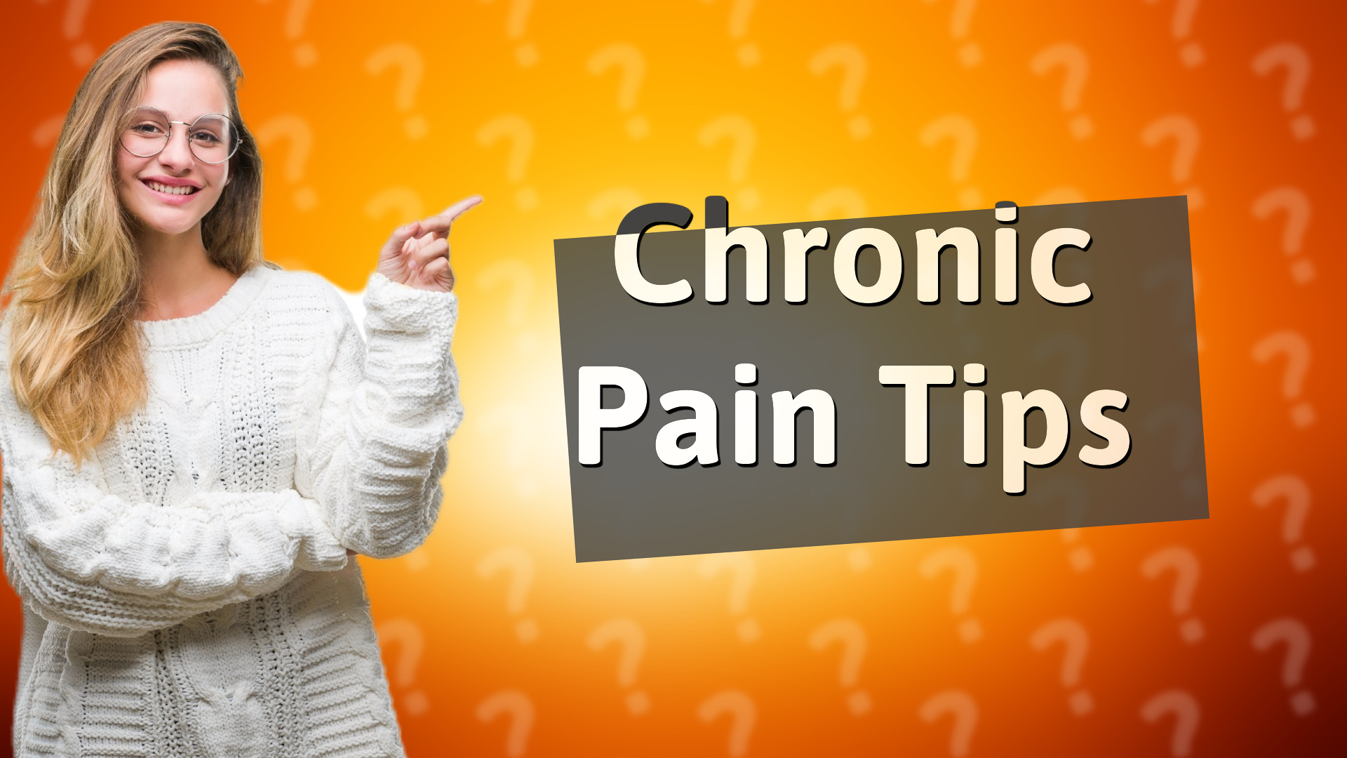 Chronic Pain Tips