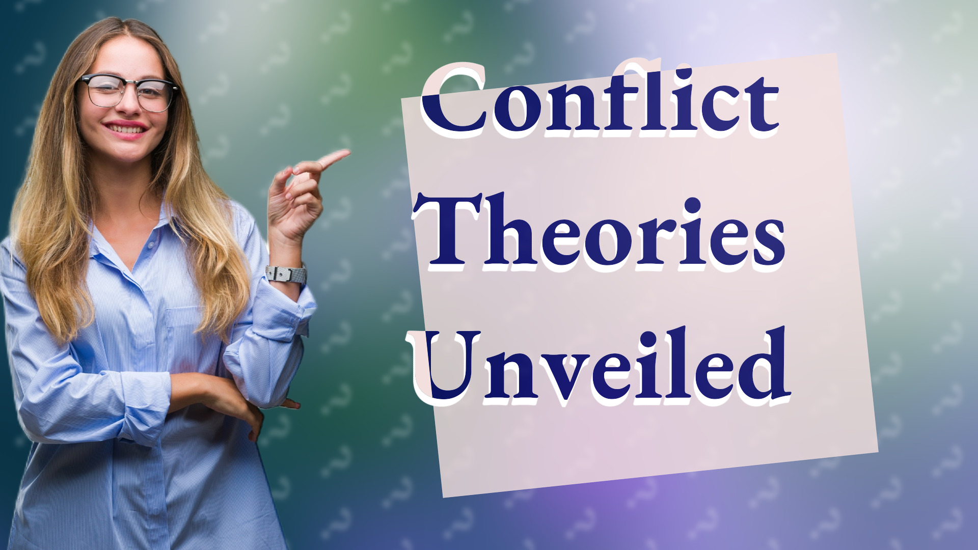 Conflict Theories Unveiled