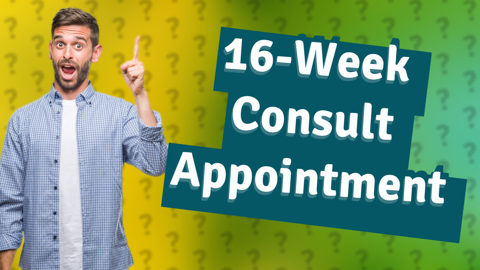 16-Week Consult Appointment