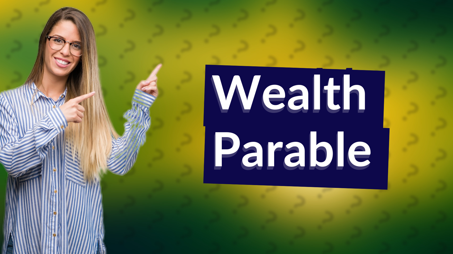 Wealth Parable