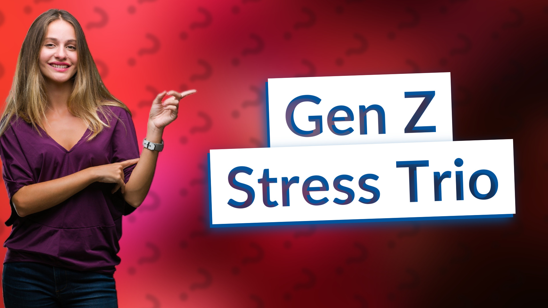 Gen Z Stress Trio