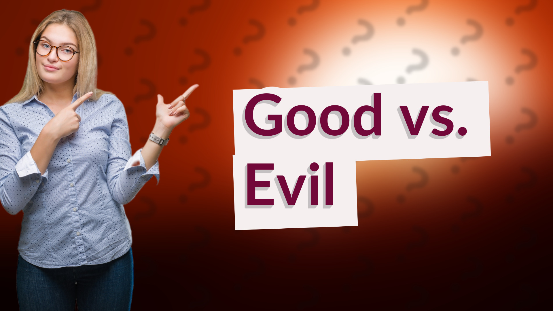 Good vs. Evil