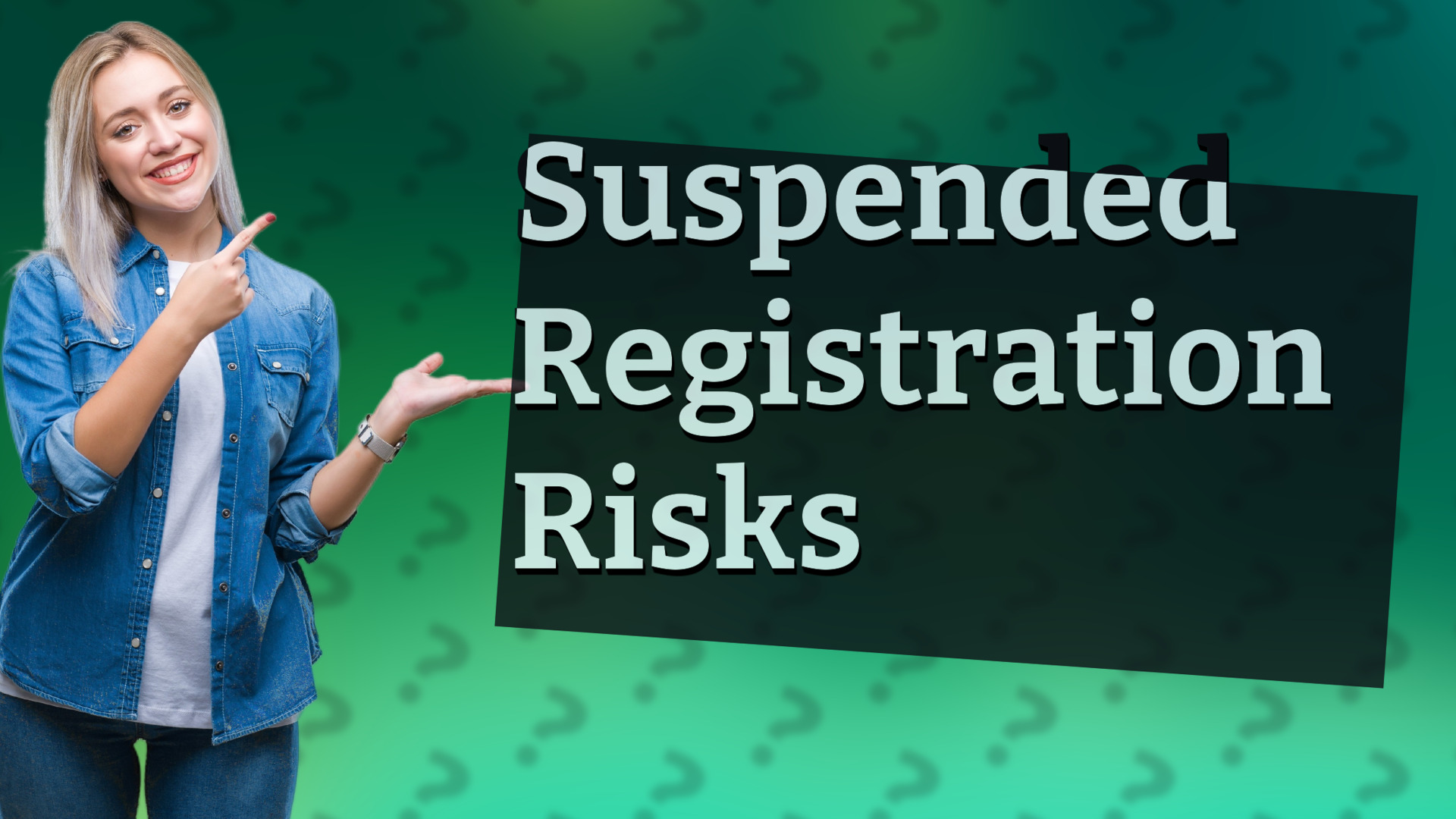 Suspended Registration Risks