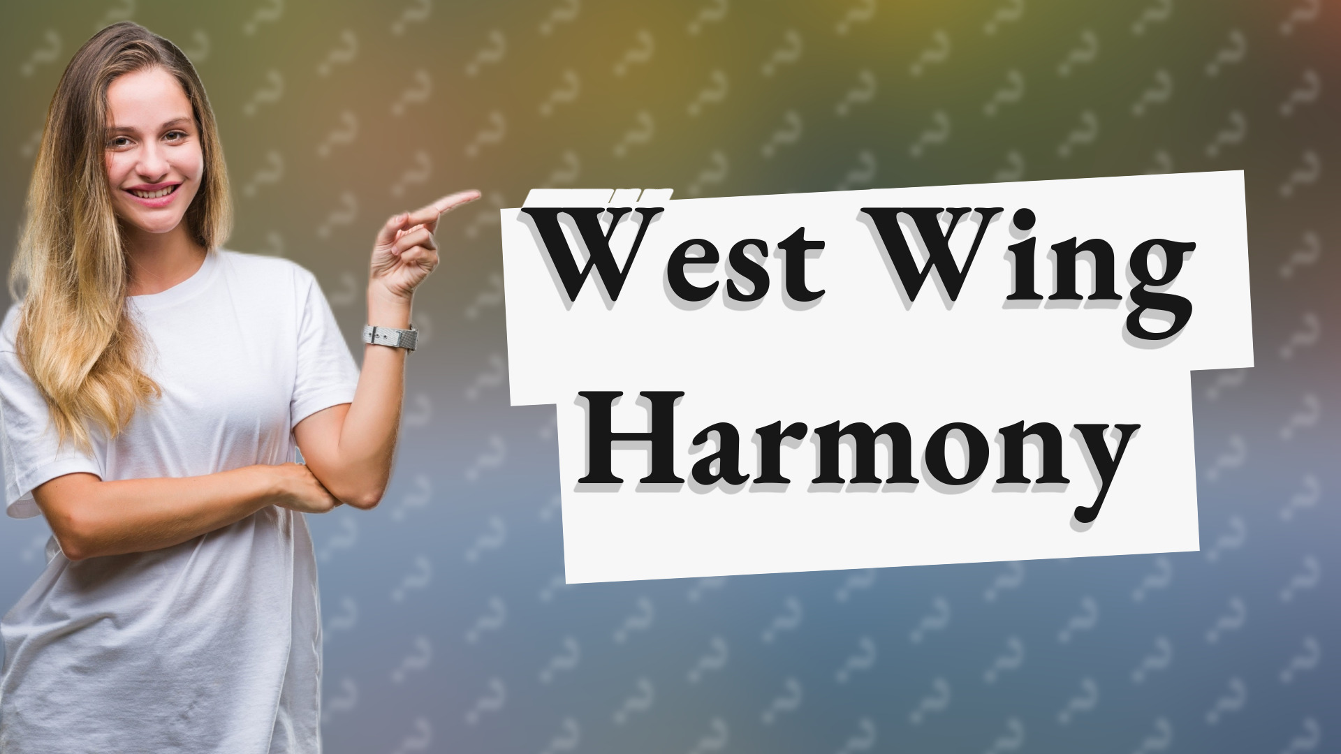 West Wing Harmony