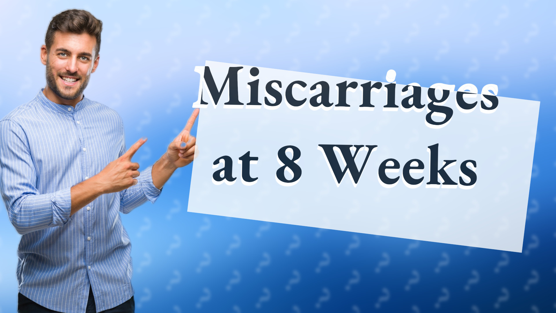 Miscarriages at 8 Weeks
