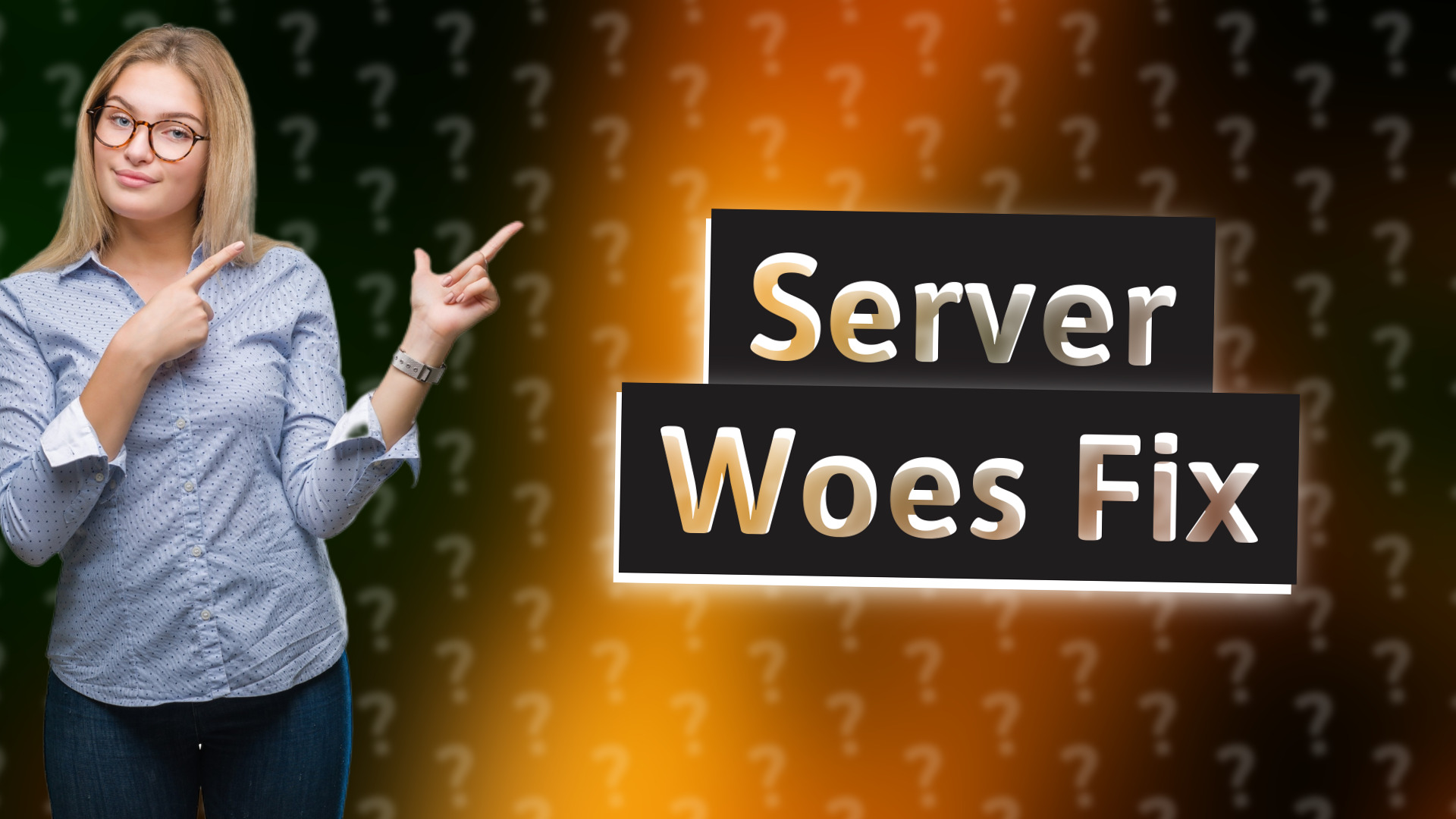 Server Woes Fix