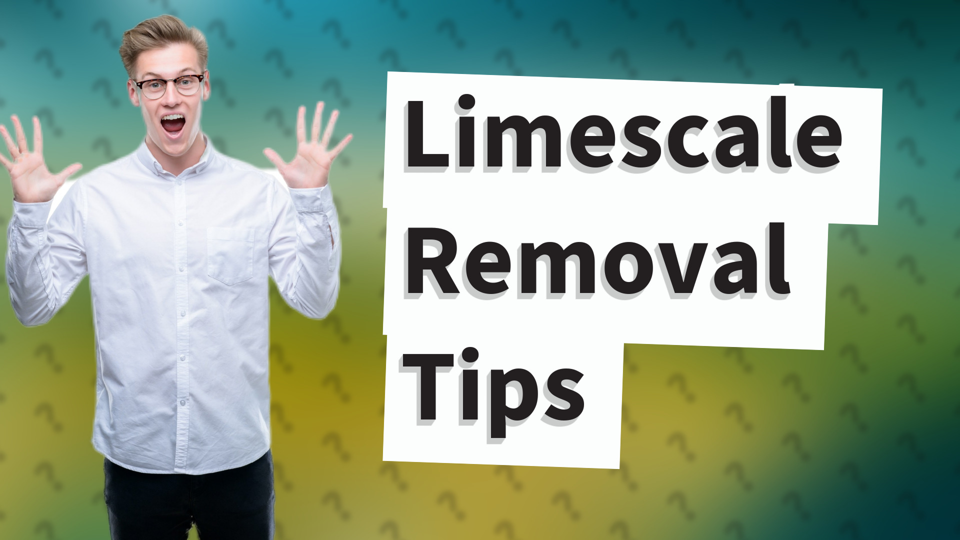 Limescale Removal Tips