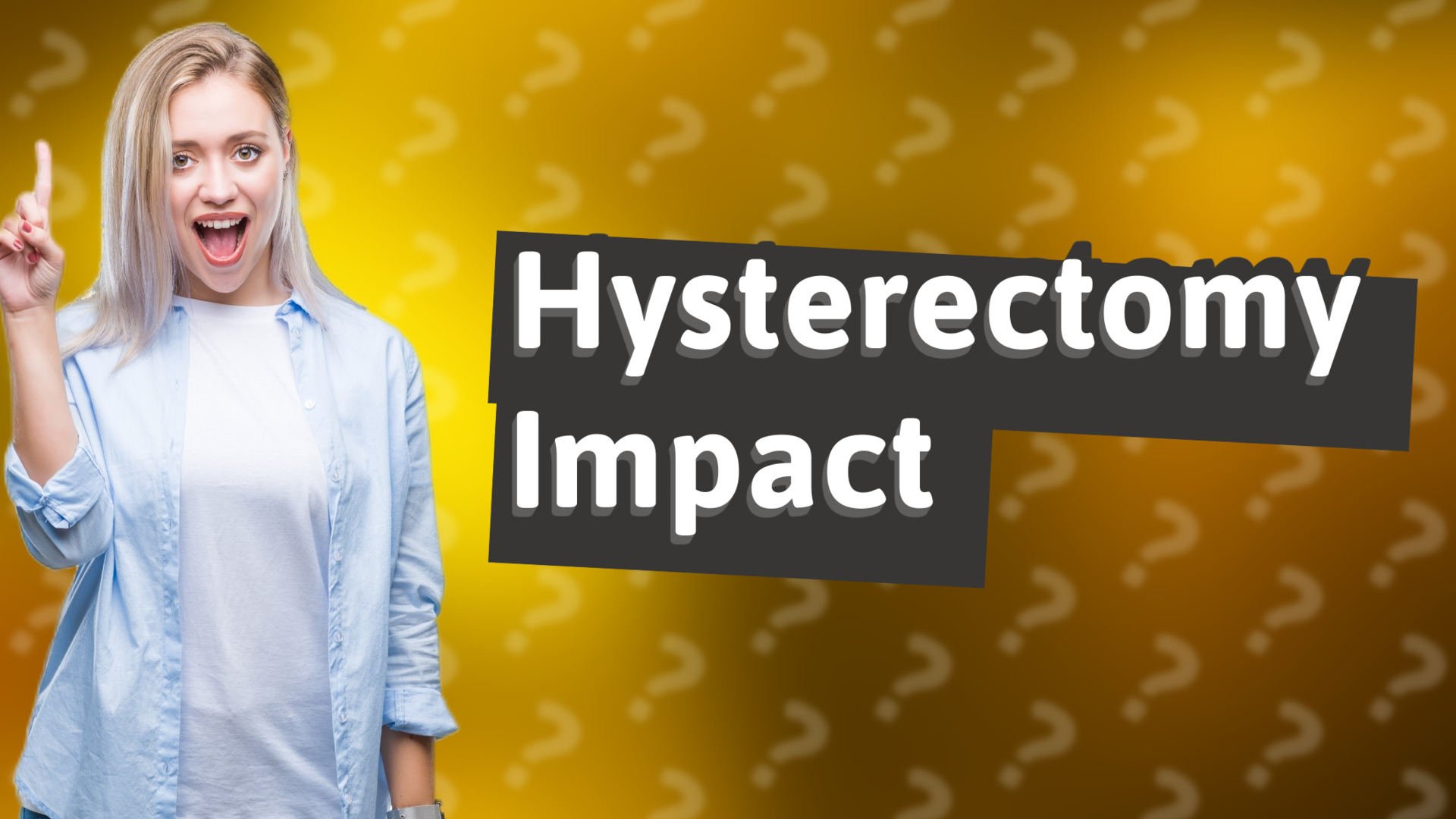Hysterectomy Impact