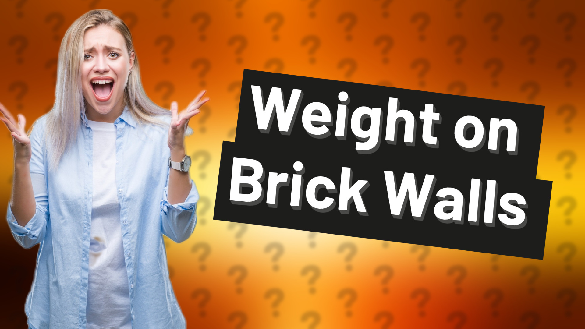 Weight on Brick Walls