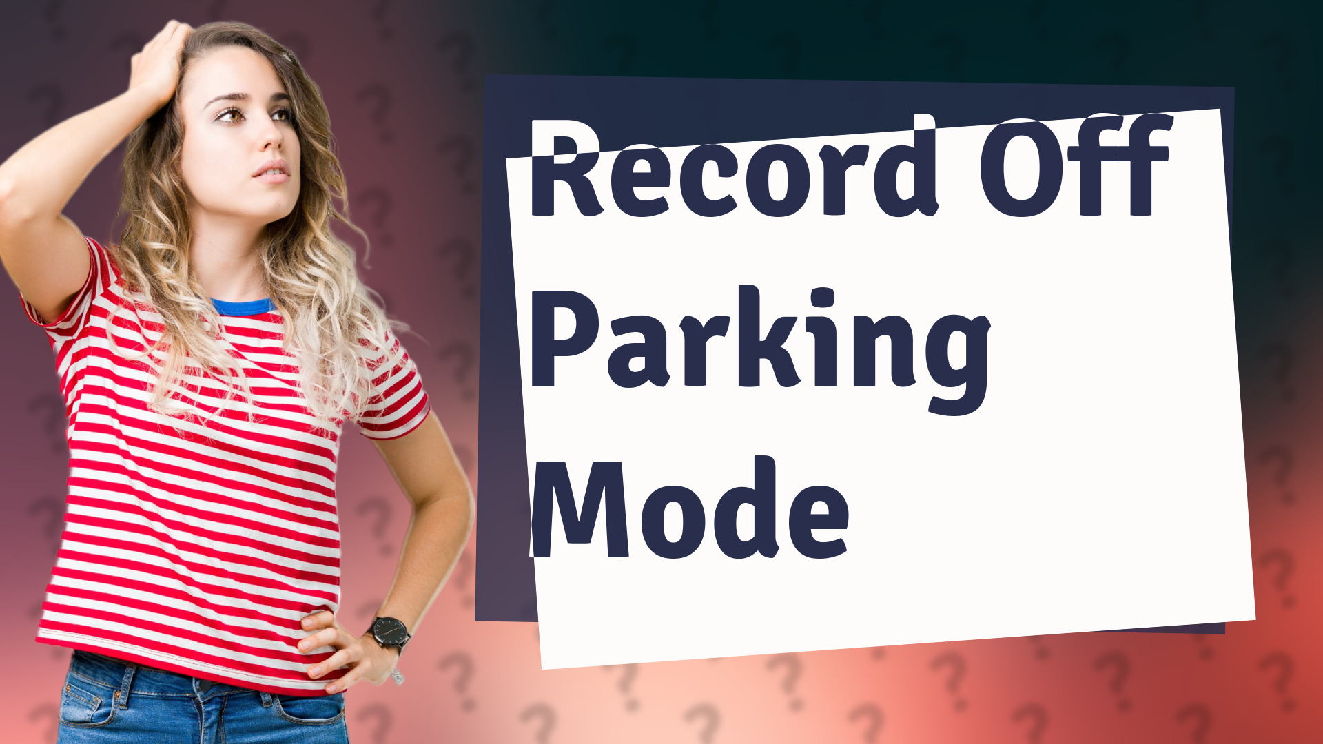 Record Off Parking Mode