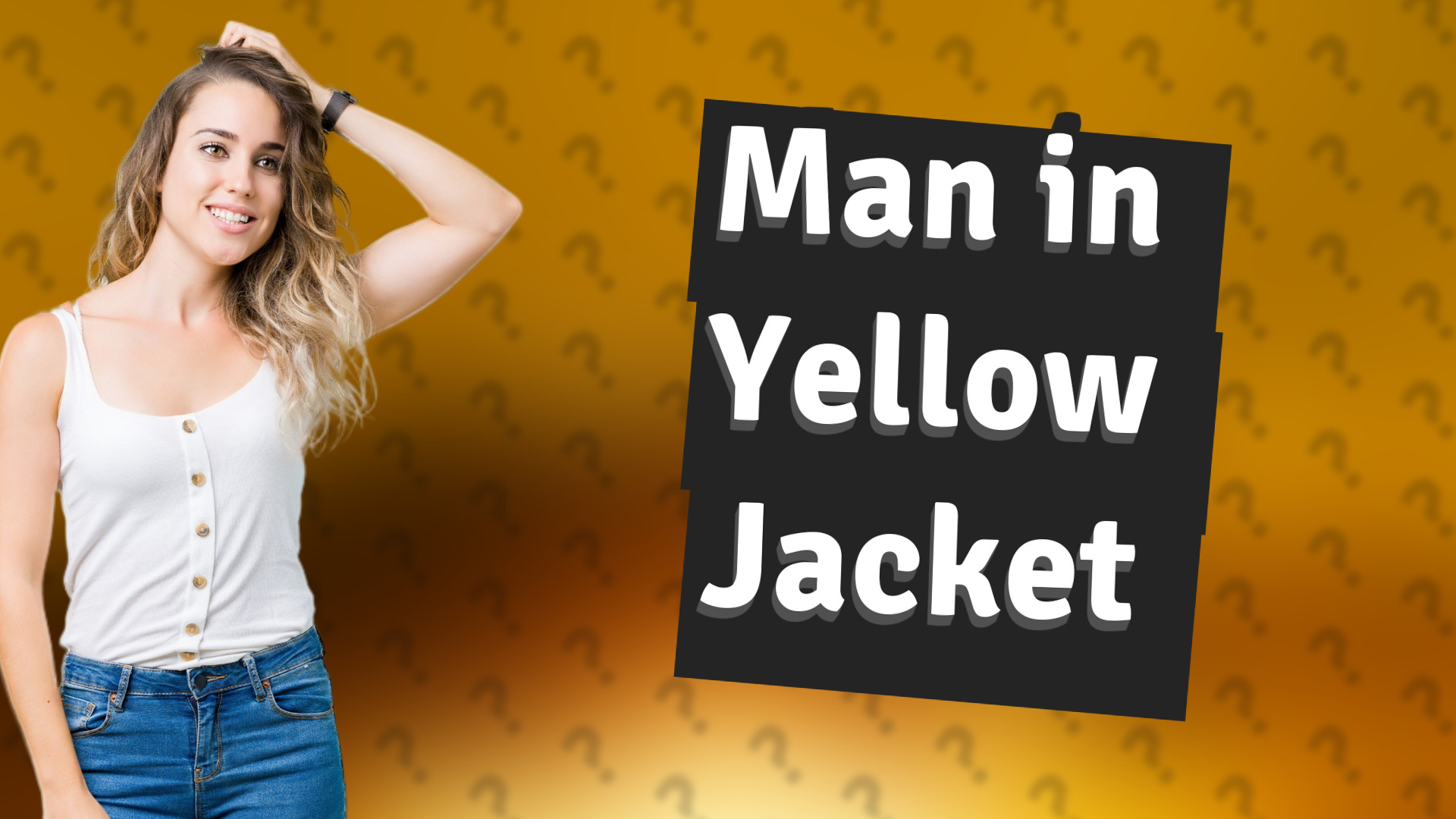 Man in Yellow Jacket