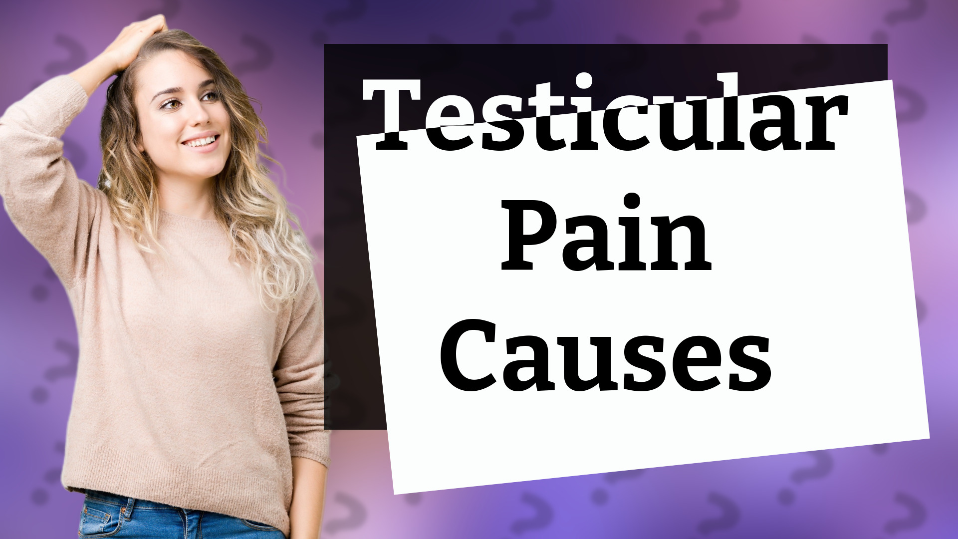 Testicular Pain Causes