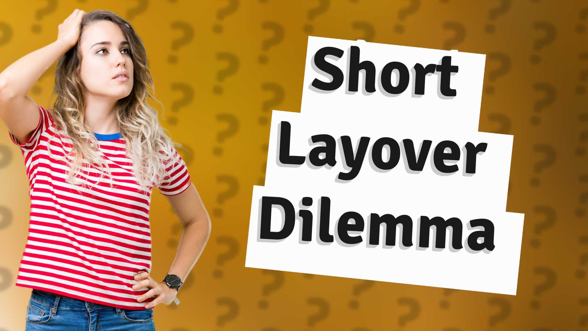 Short Layover Dilemma