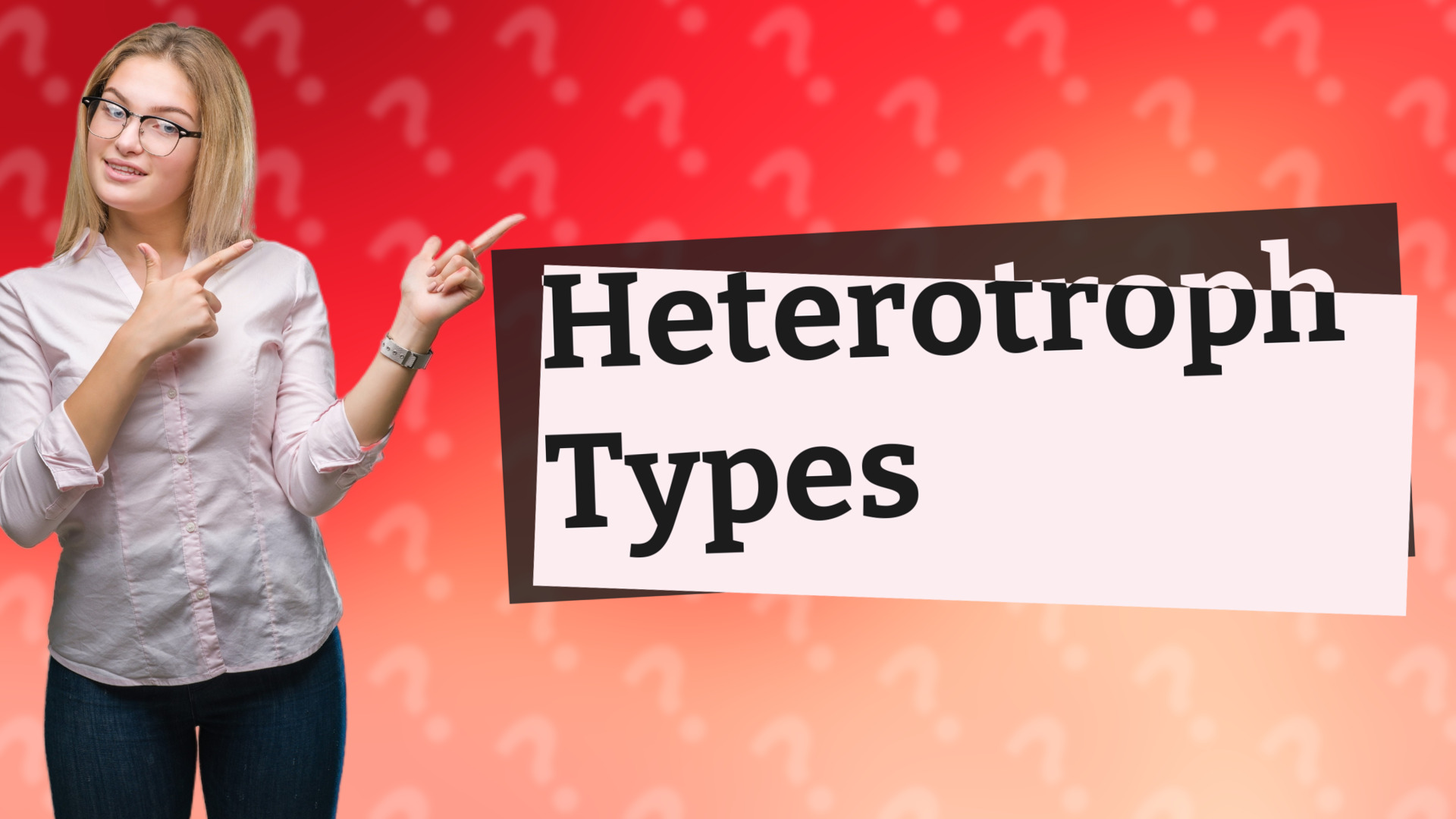 Heterotroph Types