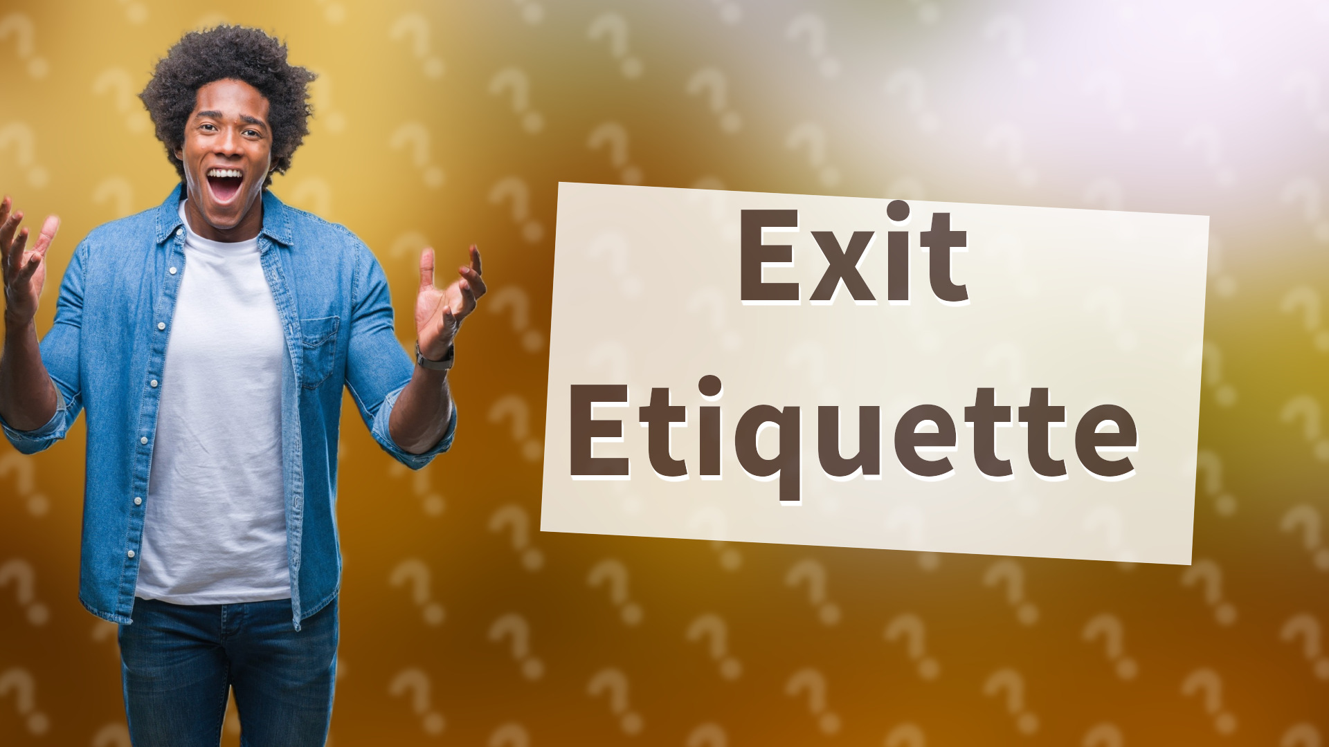 Exit Etiquette