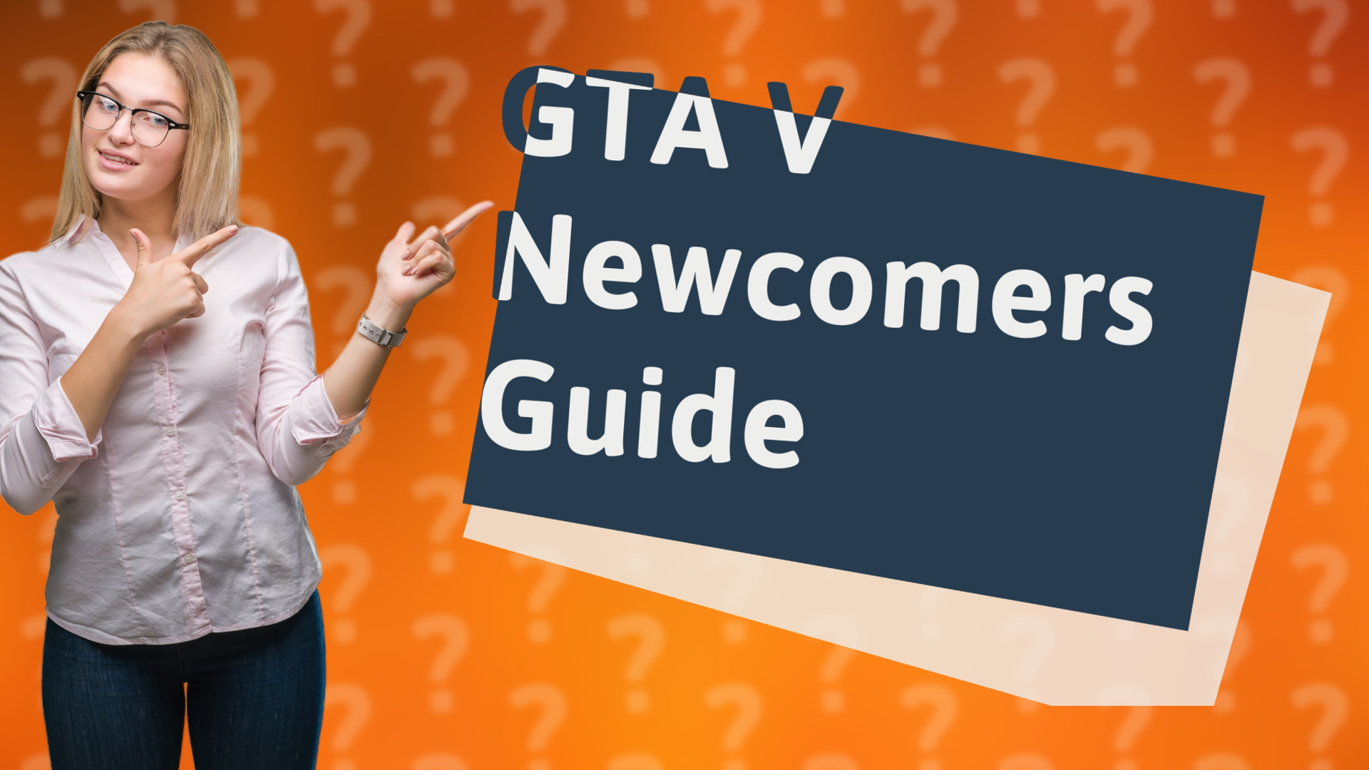 GTA V Newcomers Guide